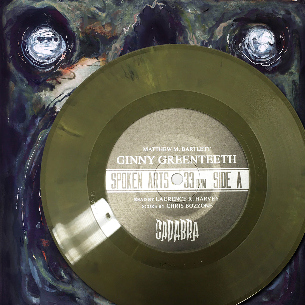 Ginny Greenteeth 7" Written by Matthew M Bartlett, Read by Laurence R. Harvey, Scored by Chris Bozzone - “Greenteeth” edition