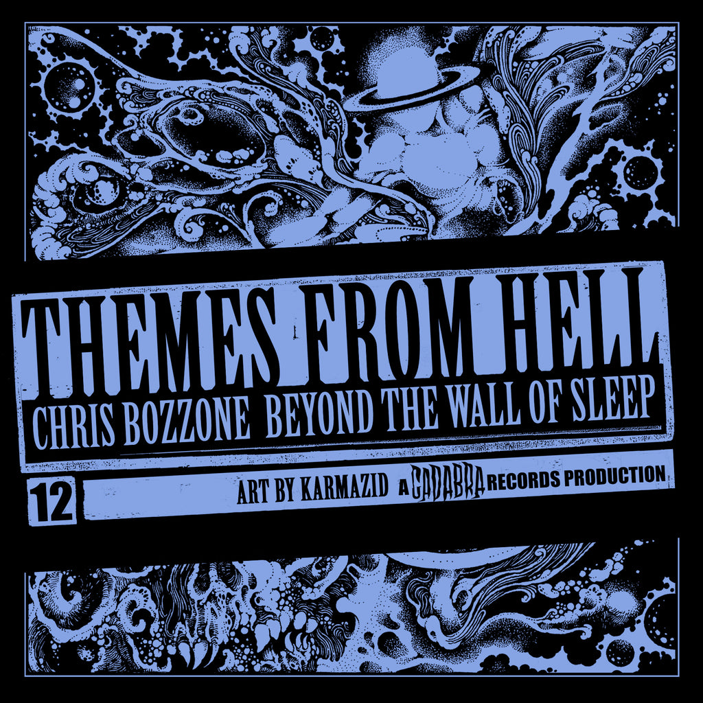 "THEMES FROM HELL" #12 CHRIS BOZZONE, BEYOND THE WALL OF SLEEP 7"