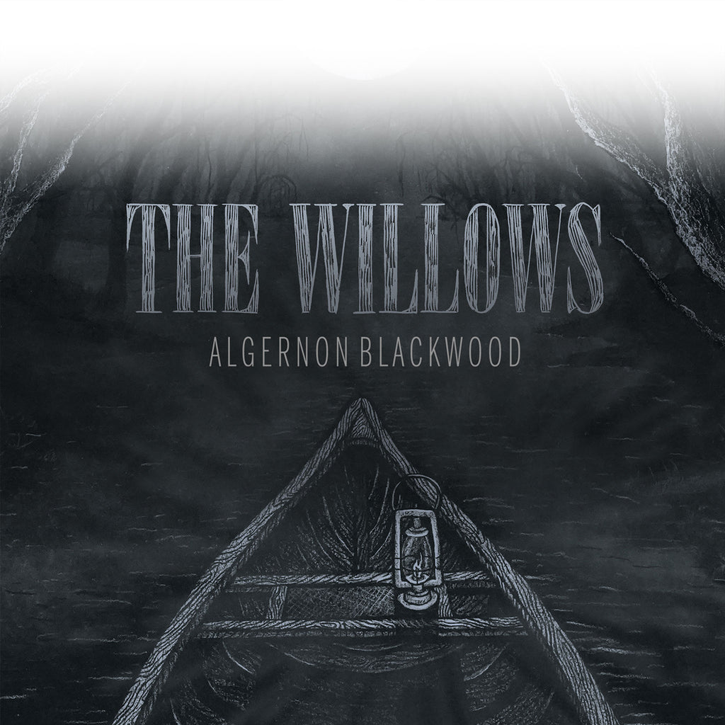 Algernon Blackwood's The Willows
