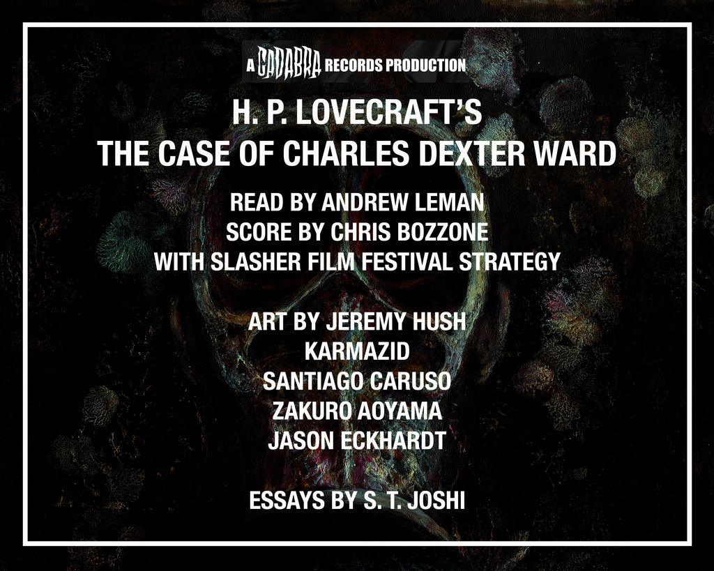 H. P. LOVECRAFT'S THE CASE OF CHARLES DEXTER WARD 8x LP BOXED SET - READ BY ANDREW LEMAN, SCORE BY CHRIS BOZZONE W/ SFFS