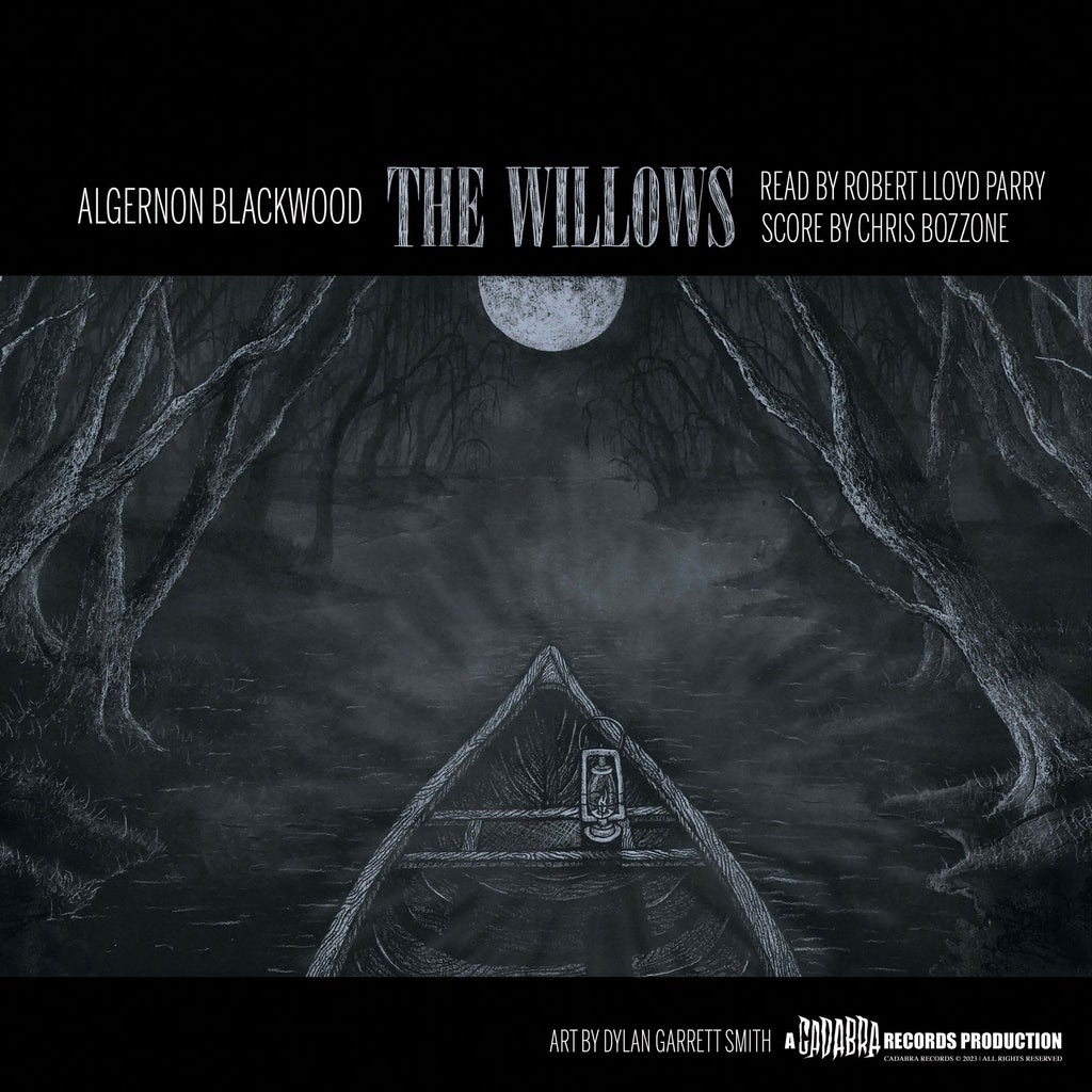 Algernon Blackwood, The Willows LP - Read by Robert Lloyd Parry , score by Chris Bozzone