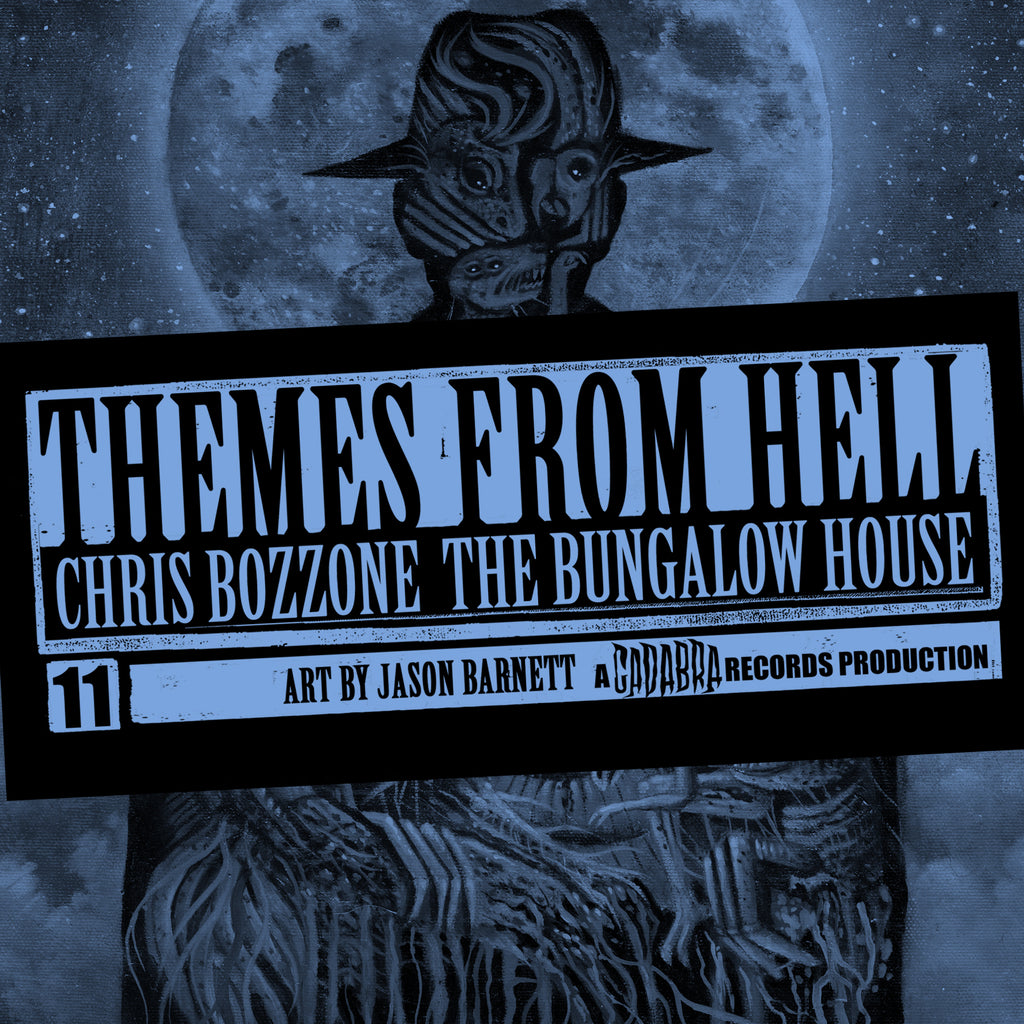 "THEMES FROM HELL" #14 CHRIS BOZZONE, THE BUNGALOW HOUSE 7"