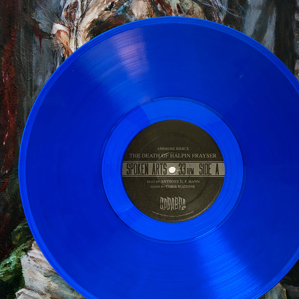 Ambrose Bierce, The Death of Halpin Frayser LP - Read by Anthony D. P. Mann, Score by Chris Bozzone - Blue Vinyl Edition