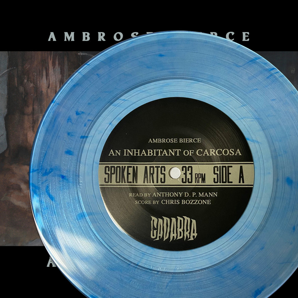 Ambrose Bierce, An Inhabitant of Carcosa 7" Read by Anthony D. P. Mann, score by Chris Bozzone