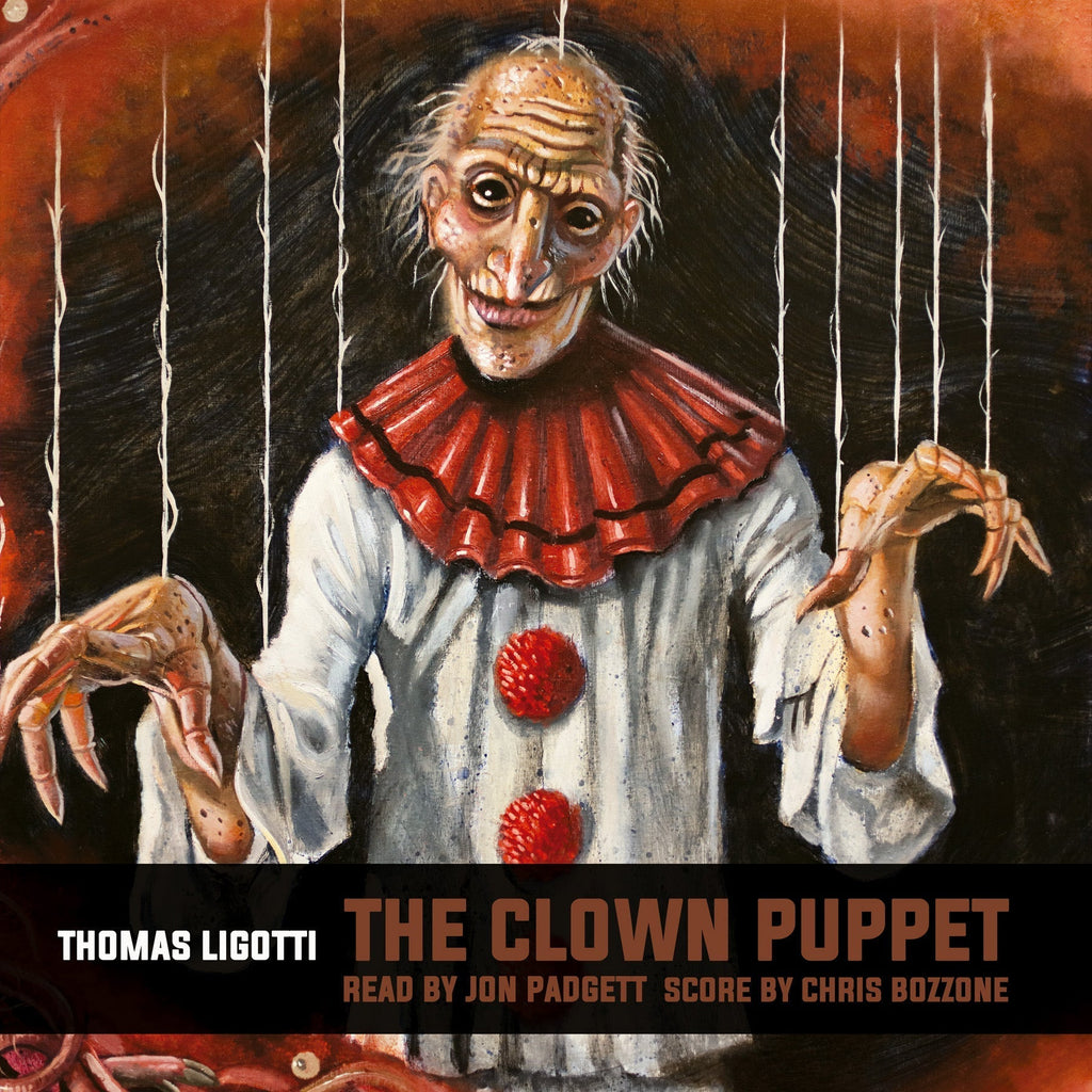 Thomas Ligotti - The Clown Puppet LP - Read by Jon Padgett, score by Chris Bozzone - Puppet Nonsense variant