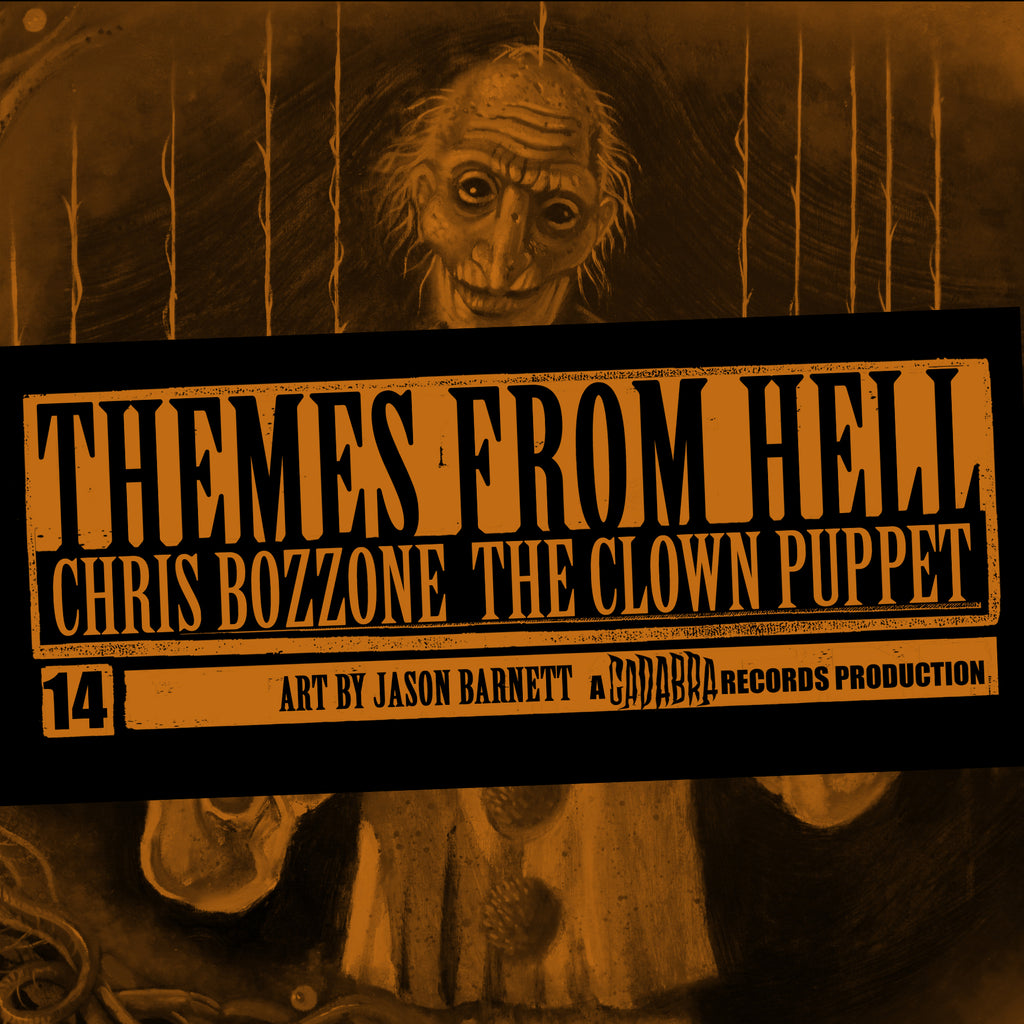 "THEMES FROM HELL" #14 CHRIS BOZZONE, THE CLOWN PUPPET 7"