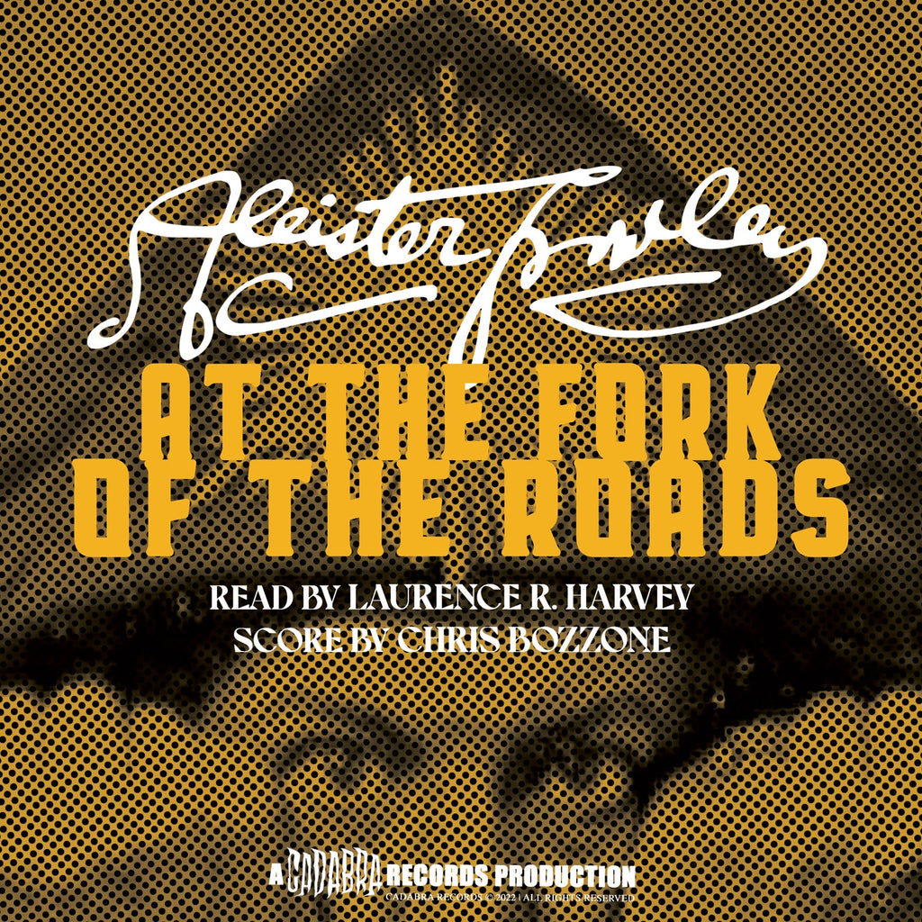 Aleister Crowley, At the Fork of the Roads 7" - Read by Laurence R. Harvey, score by Chris Bozzone - Red vinyl variant