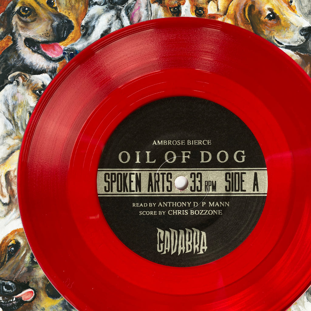 Ambrose Bierce, Oil of Dog 7" Read by Anthony D. P. Mann, score by Chris Bozzone - Transparent Red